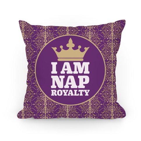 I Am Nap Royalty Pillow