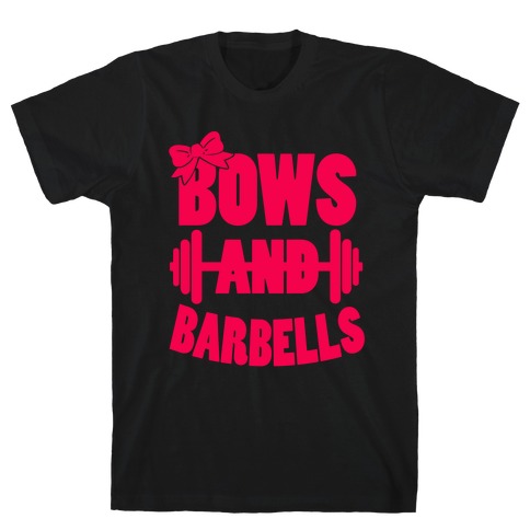 Bows and Barbells T-Shirt
