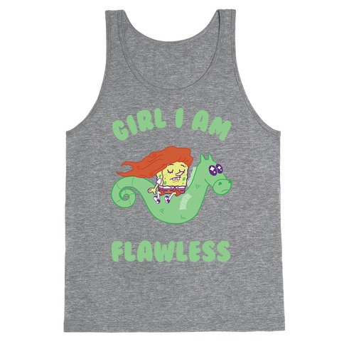 Girl I am Flawless Tank Top
