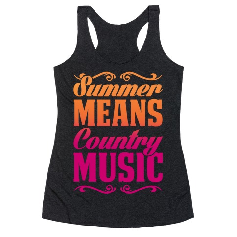 Summer Means Country Music Racerback Tank Top