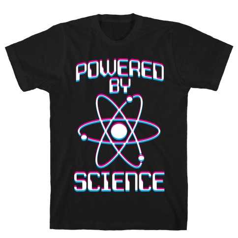 Powered By Science T-Shirt