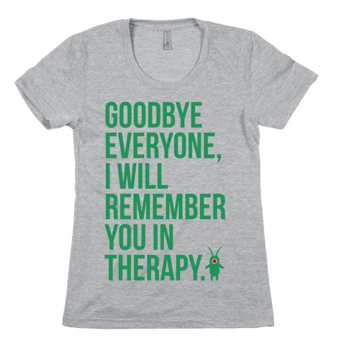 I'll Remember You in Therapy Womens T-Shirt
