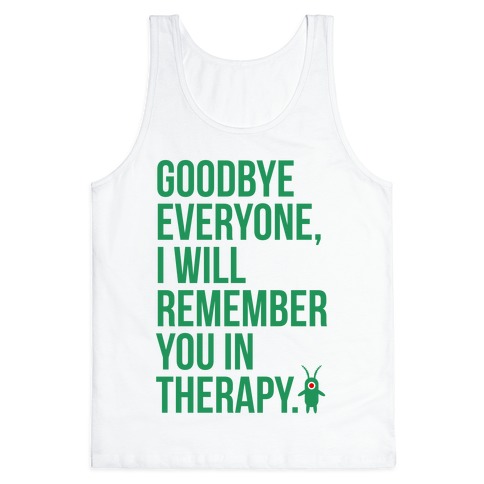 I'll Remember You in Therapy Tank Top