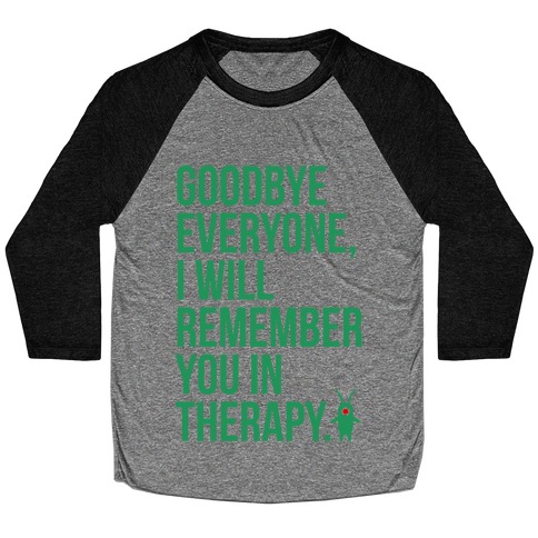 I'll Remember You in Therapy Baseball Tee