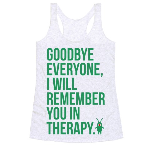 I'll Remember You in Therapy Racerback Tank Top