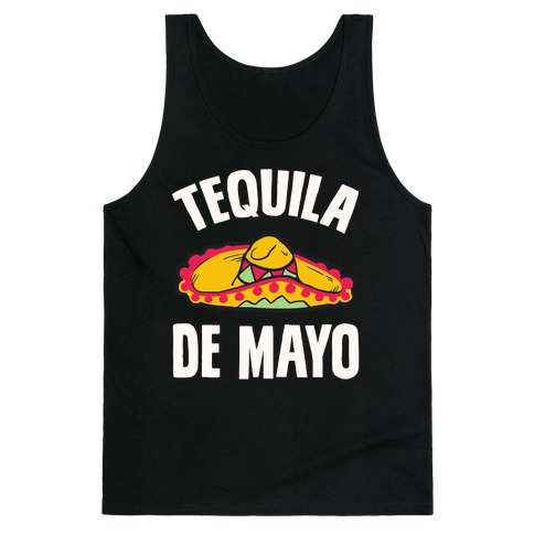 Tequila De Mayo Tank Top