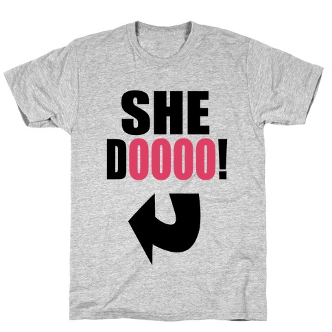 Do She Got a Booty? (Pt. 2) T-Shirt