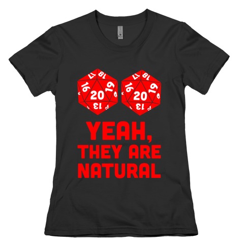 Yeah, They are Natural Womens T-Shirt
