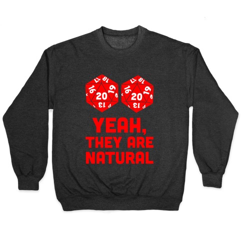 Yeah, They are Natural Pullover