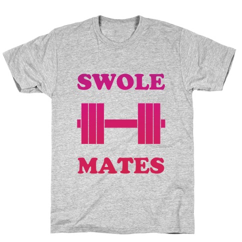 Swole Mates (hers) T-Shirt