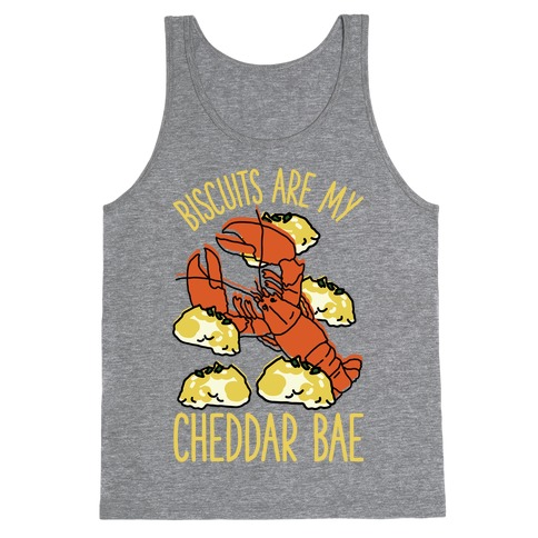 Biscuits Are My Cheddar Bae Tank Top