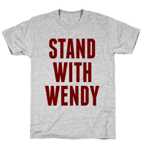 Stand With Wendy T-Shirt