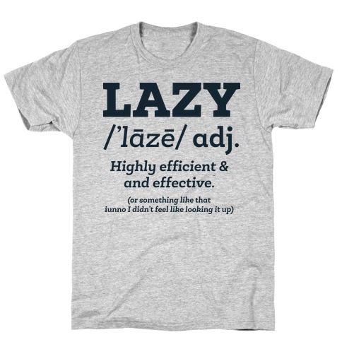 Lazy Definition T-Shirt