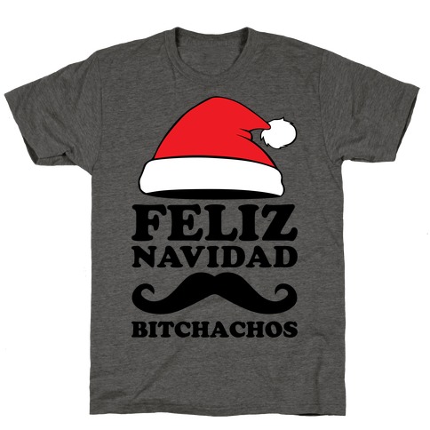 Feliz Navidad, Bitchachos T-Shirt