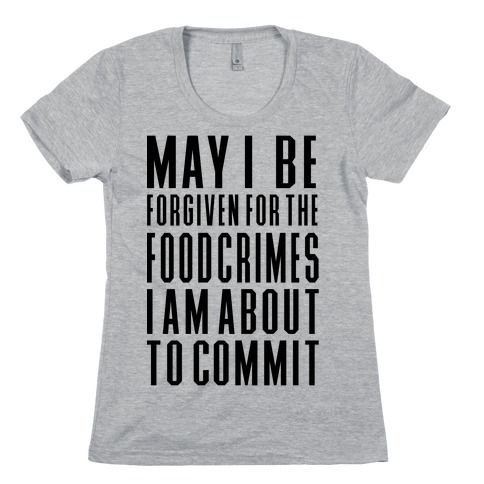 Food Crime Womens T-Shirt