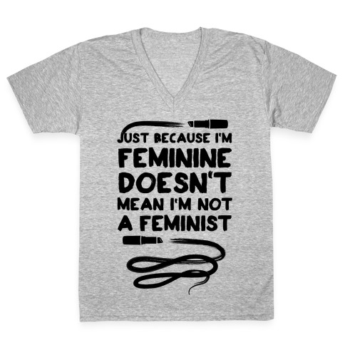 Feminine Feminist V-Neck Tee Shirt