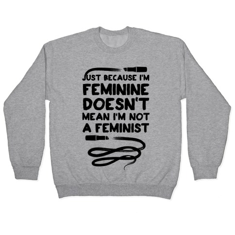 Feminine Feminist Pullover