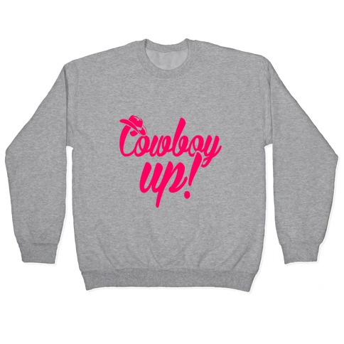 Cowboy Up! Pullover