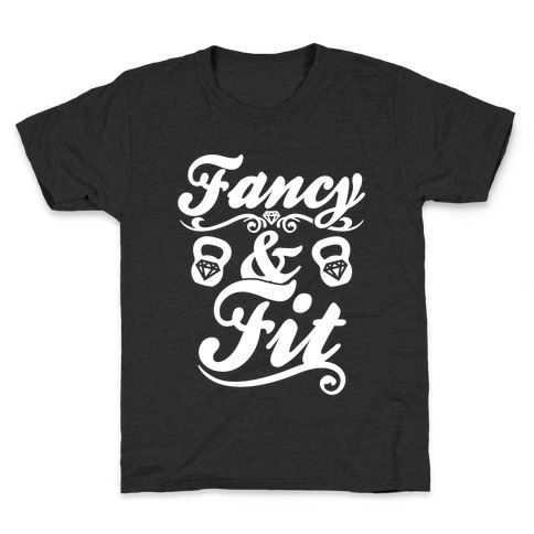 Fancy And Fit Kids T-Shirt