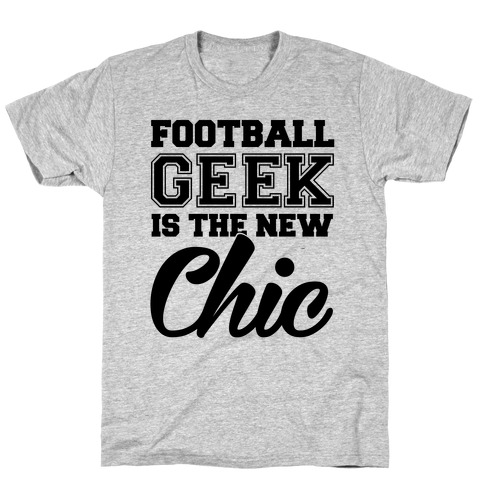 Football Geek Is The New Chic T-Shirt