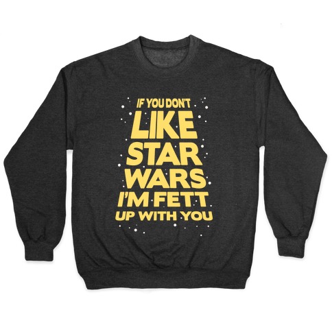 Don't Like Star Wars Pullover