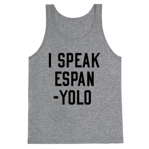 I Speak Espanyolo Tank Top