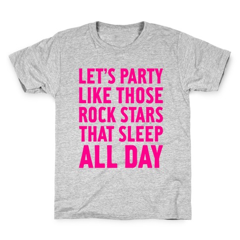 Let's Party Like Those Rock Stars Kids T-Shirt