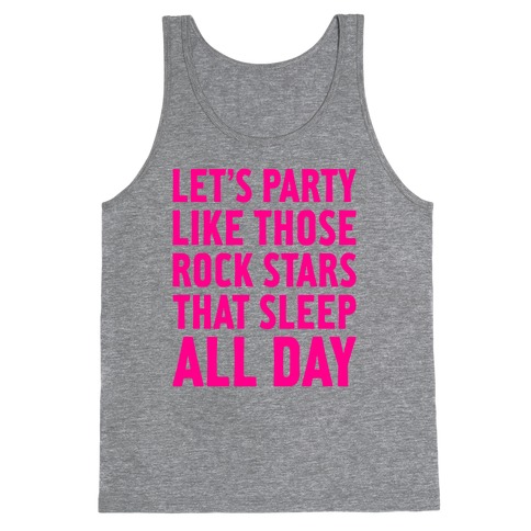 Let's Party Like Those Rock Stars Tank Top
