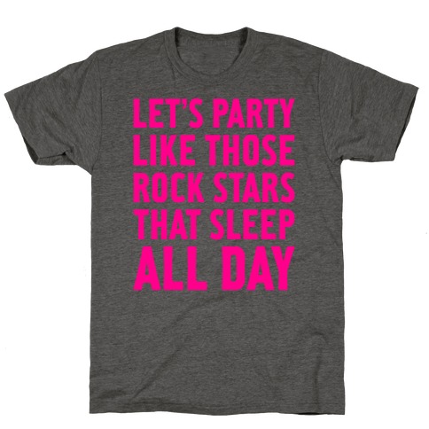 Let's Party Like Those Rock Stars T-Shirt