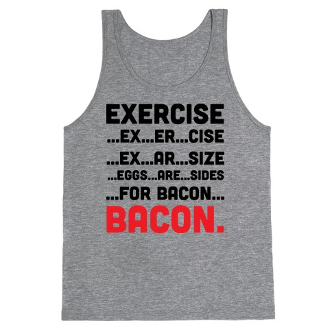 Exercise and Bacon Tank Top