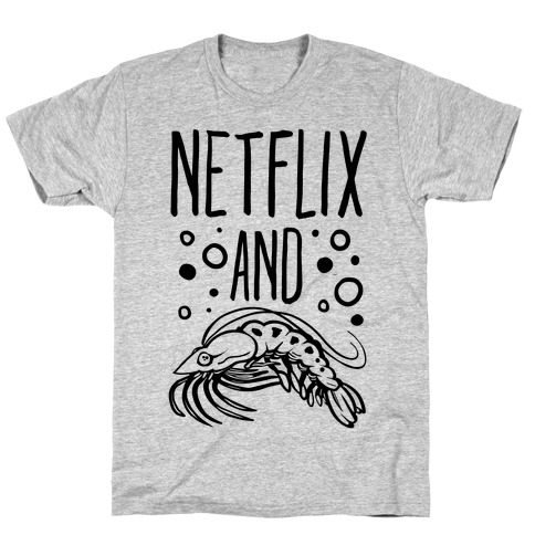 Netflix and Krill T-Shirt