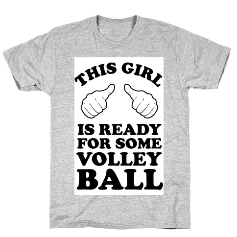 This Girl Is Ready For Some Volleyball T-Shirt