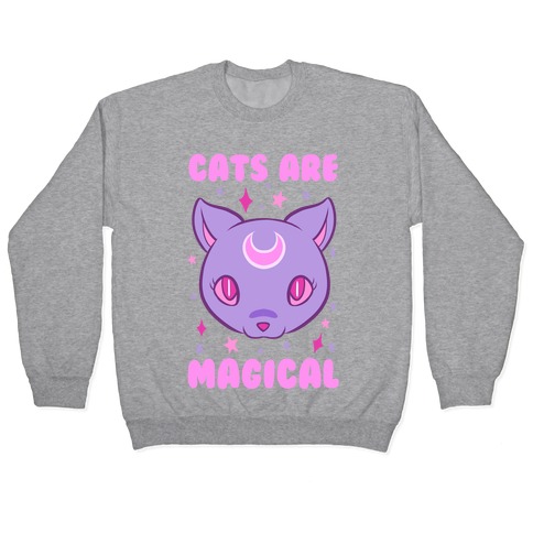 Cats Are Magical Pullover