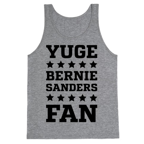 Yuge Bernie Sanders Fan Tank Top
