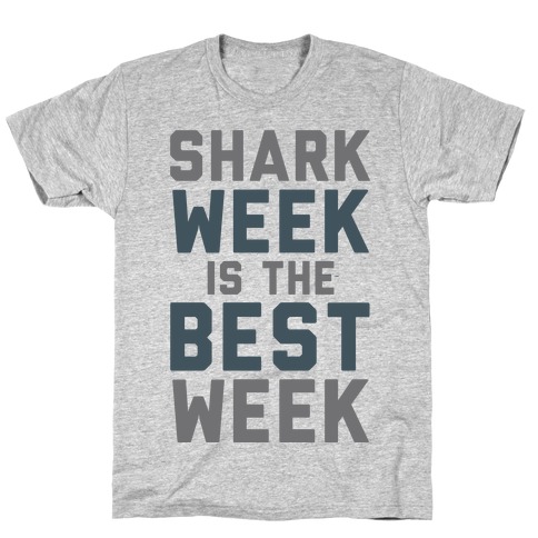 Shark Week Is The Best Week T-Shirt