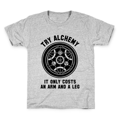 Alchemy It Only Costs an Arm and a Leg Kids T-Shirt