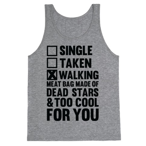 Walking Meat Bag Made Of Dead Stars Tank Tops Lookhuman