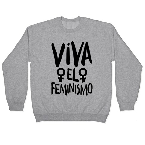 Viva El Feminismo Pullover