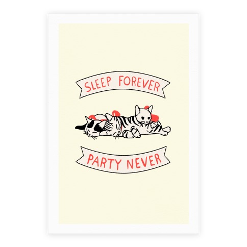 Sleep Forever, Party Never Poster