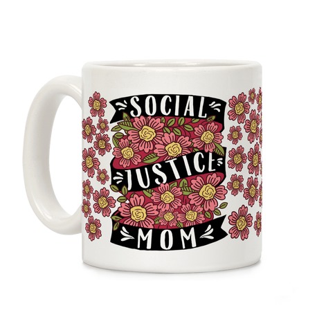 Social Justice Mom Coffee Mug