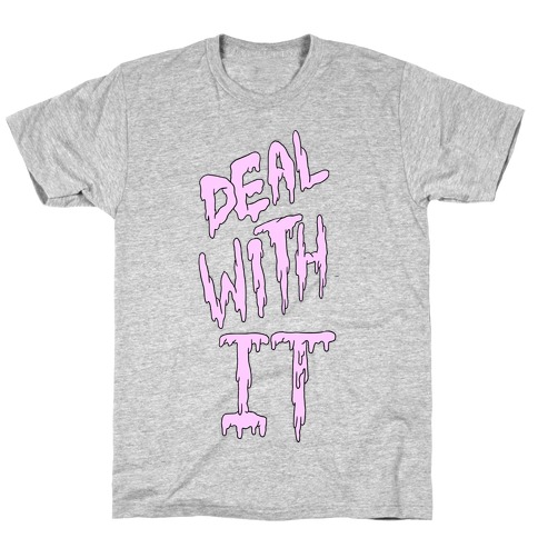 Deal With It T-Shirt