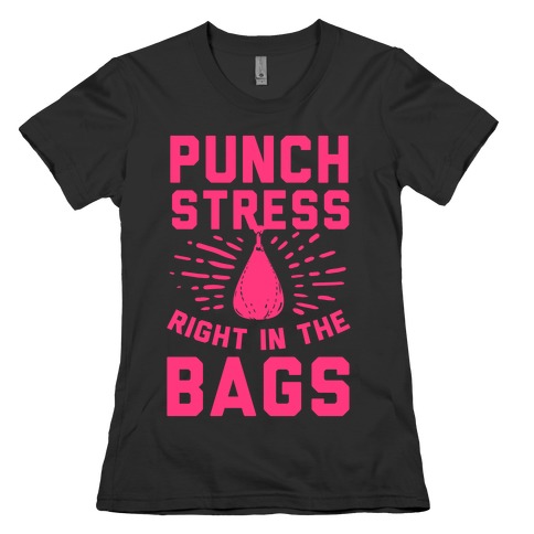 Punch Stress in The Bags! Womens T-Shirt