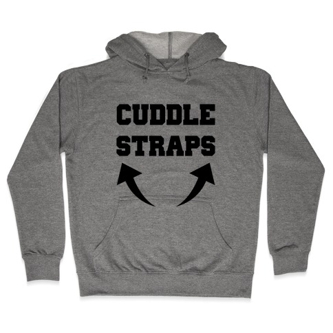 Cuddle Straps Hooded Sweatshirt