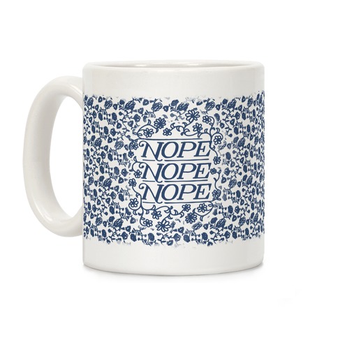 Nope Nope Nope Coffee Mug