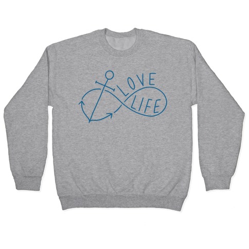 Love Life (Anchor/Infinity) Pullover