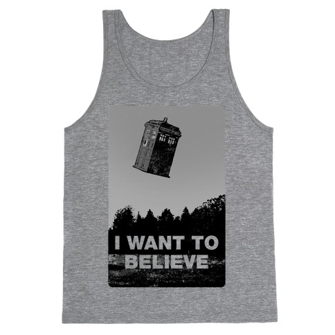 I Want To Believe (Doctor Who) Tank Top