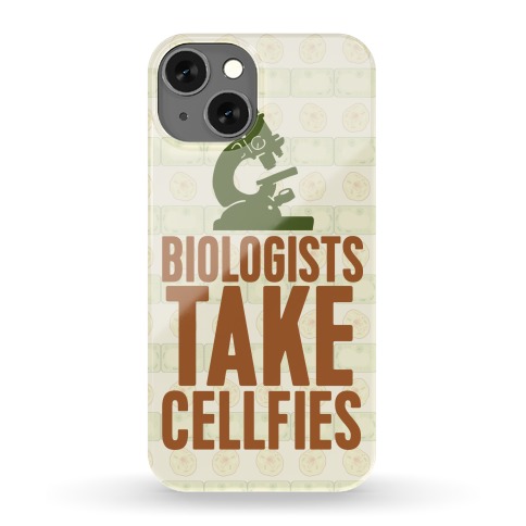Biologists Take Cellfies Phone Case