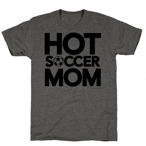 Hot Soccer Mom T-Shirt