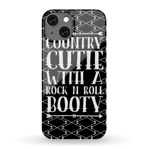 Country Cutie With A Rock 'N Roll Booty Phone Case