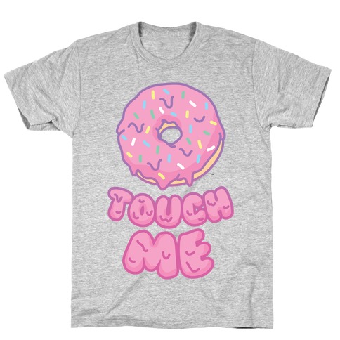 Donut Touch Me T-Shirt